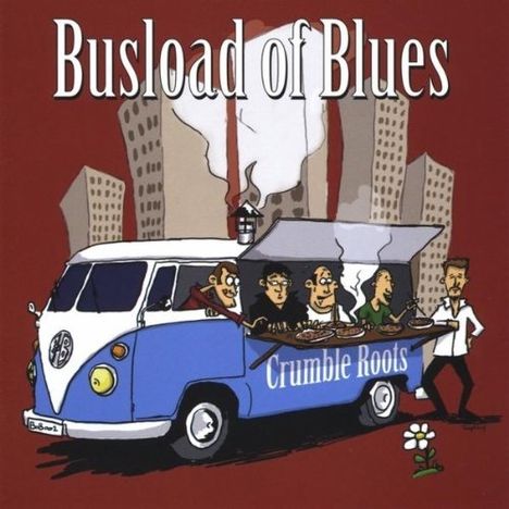Busload Of Blues: Crumble Roots, CD