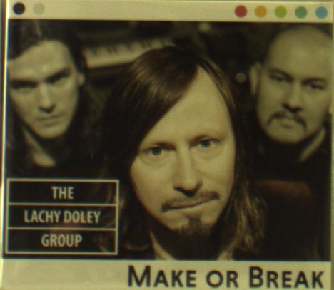 The Lachy Doley Group: Make Or Break, CD