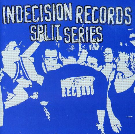 Various Artists: Indecision Split Series, CD