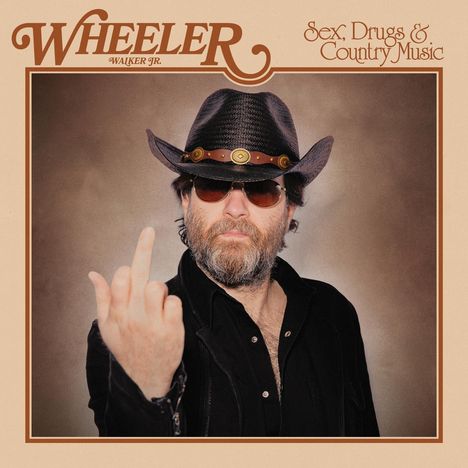 Wheeler Walker Jr.: Sex, Drugs &amp; Country Music, LP
