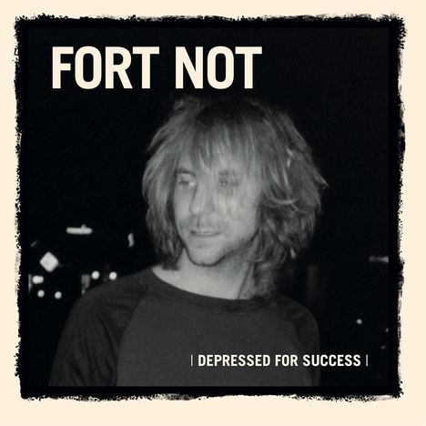 Fort not: Depressed for Success, LP