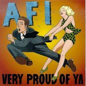 A F I: Very Proud Of Ya, LP
