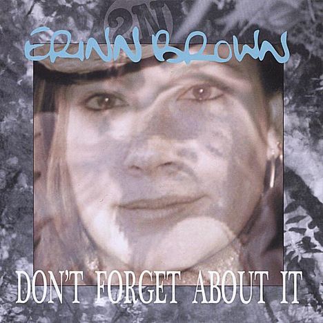 Erinn 2n Brown: Don't Forget About It, CD