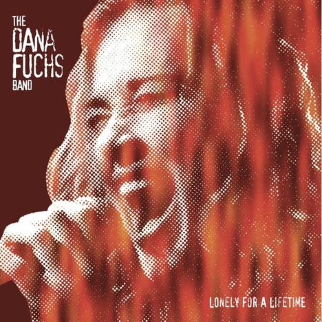 Dana Fuchs: Lonely For A Lifetime, CD