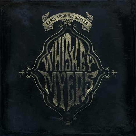 Whiskey Myers: Early Morning Shakes, 2 LPs