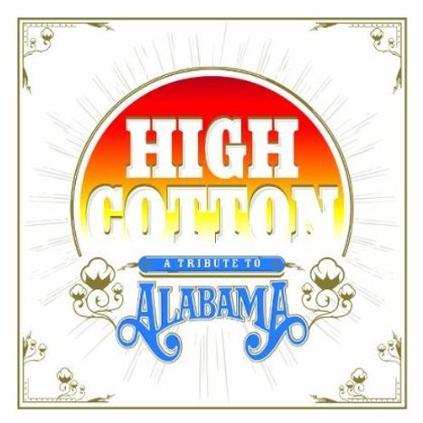 High Cotton: A Tribute To Alabama, CD