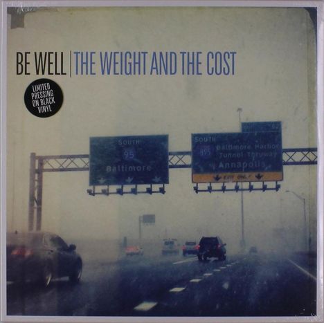 Be Well: The Weight And The Cost (Limited Edition), LP