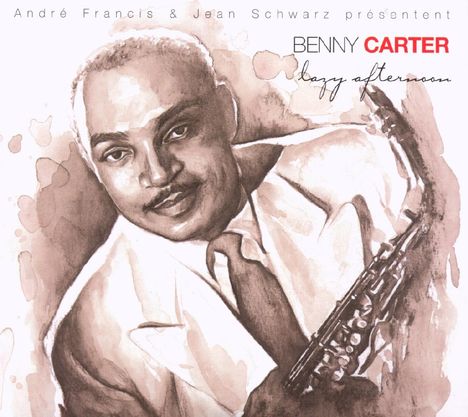 Benny Carter (1907-2003): Lazy Afternoon (Digipack), 2 CDs