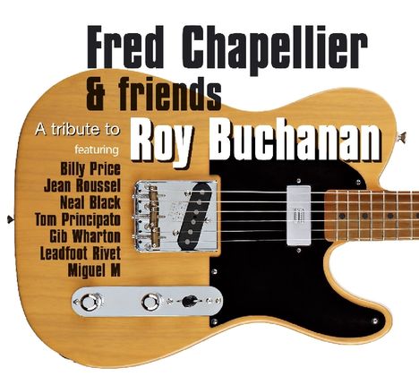 Fred Chapellier: A Tribute To Roy Buchanan, CD