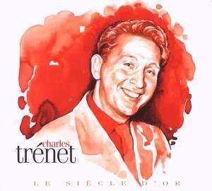 Charles Trenet (1913-2001): Le Siecle D'Or (Digipack), 2 CDs