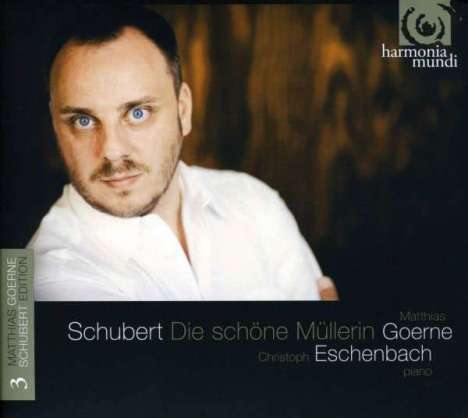 Franz Schubert (1797-1828): Lied-Edition Vol.3 (Matthias Goerne) - "Die schöne Müllerin", CD