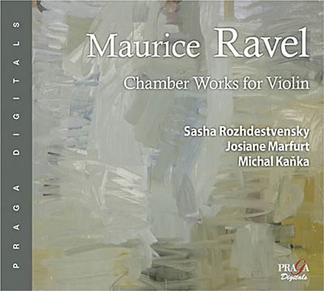 Maurice Ravel (1875-1937): Kammermusik für Violine, Super Audio CD