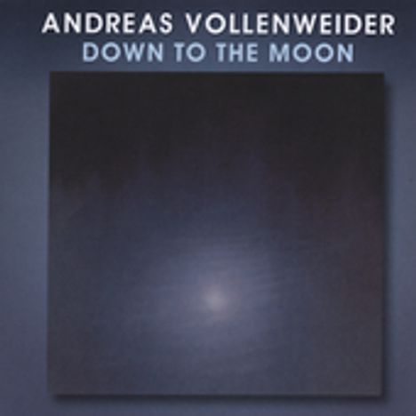 Andreas Vollenweider: Down To The Moon, CD