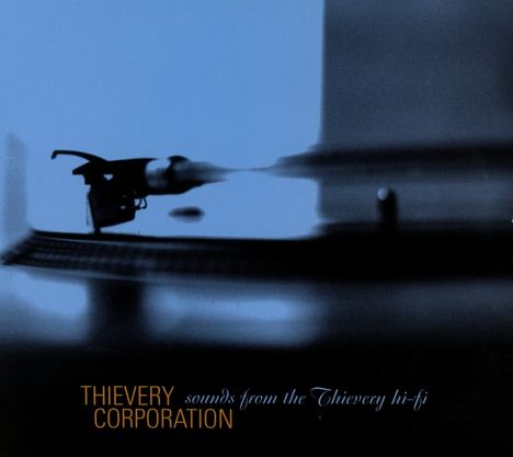 Thievery Corporation: Sounds From The Thievery Hi-fi, CD