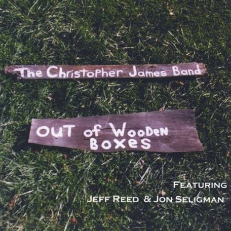 Christopher James: Out Of Wooden Boxes, CD