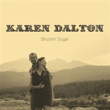 Karen Dalton: Shuckin' Sugar, CD