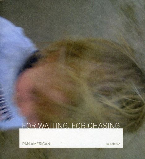 Pan American: For Waiting For Chasing, CD
