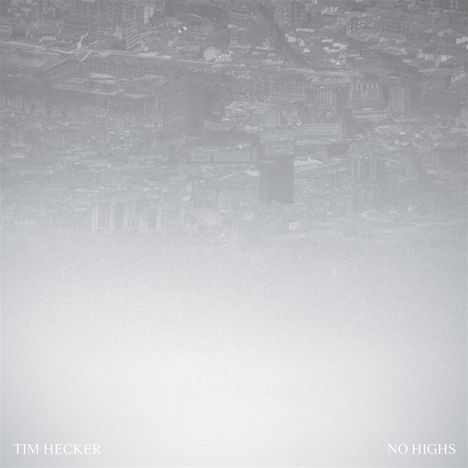 Tim Hecker: No Highs, CD