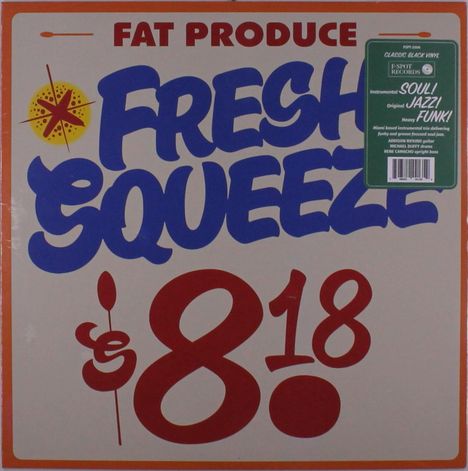 Fat Produce: Fresh Squeeze, LP