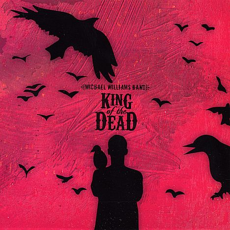 Michael Band Williams: King Of The Dead, CD