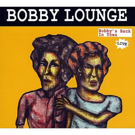 Bobby Lounge: Bobby's Back In Town Live, CD