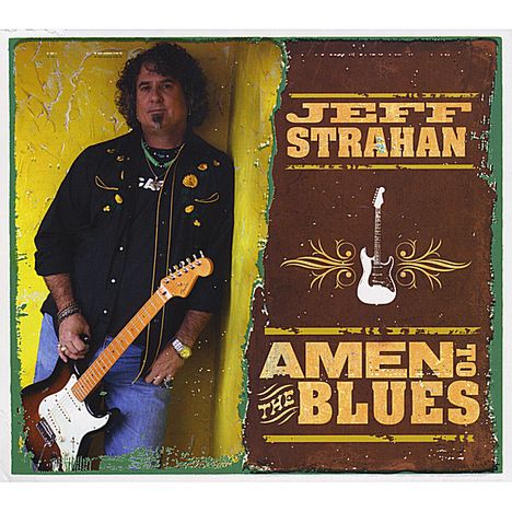 Jeff Strahan: Amen To The Blues, CD