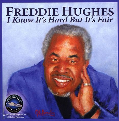 Freddie Hughes: I Know It's Hard But It's Fair, CD