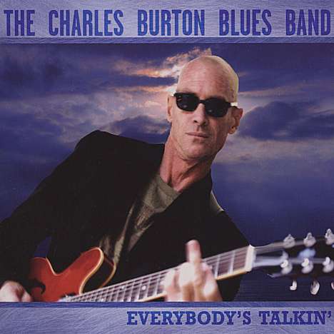 Charles Blues Band Burton: Everybody's Talkin', CD