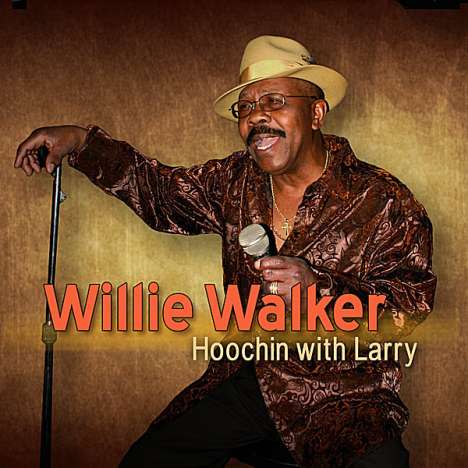 Willie Walker: Hoochin With Larry, CD