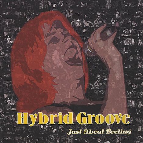 Hybrid Groove: Just About Feeling, CD