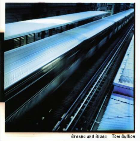 Tom Gullion: Greens &amp; Blues, CD