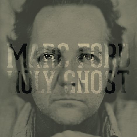 Marc Ford: Holy Ghost (180g), LP