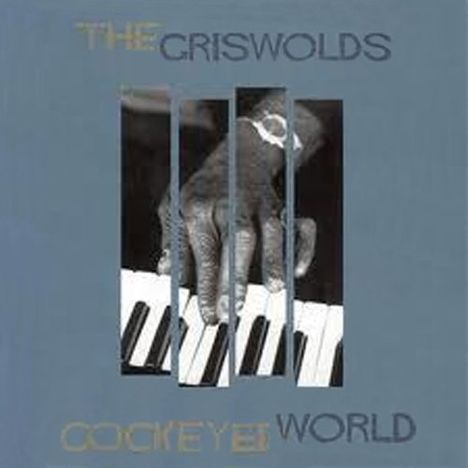 The Griswolds: Cock-Eyed World, CD