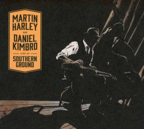 Martin Harley &amp; Daniel Kimbro: Live At Southern Ground, CD