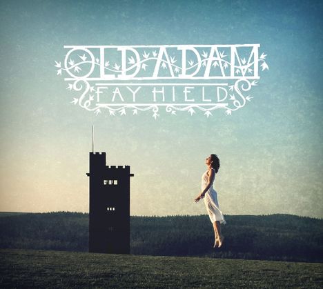 Fay Hield: Old Adam, CD