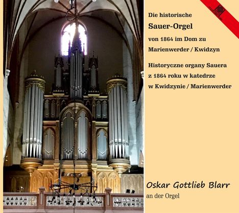 Die historische Sauer-Orgel von 1864 im Dom zu Marienwerder / Kwidzyn, CD