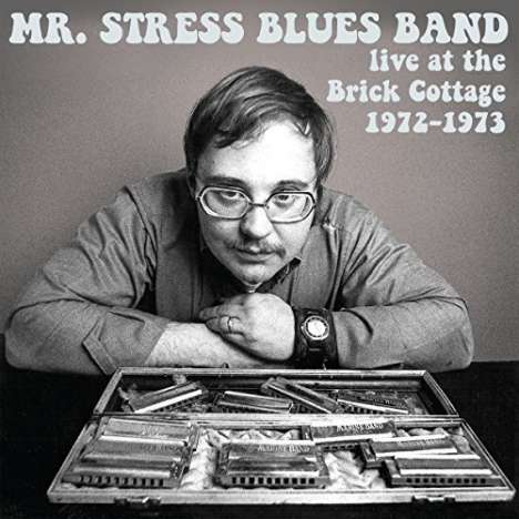 Mr. Stress Blues Band: Live At The Brick Cottage 1972 - 1973, CD
