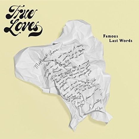 True Loves: Famous Last Words, CD