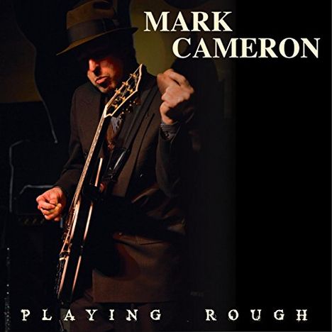 Mark Cameron: Playing Rough, LP