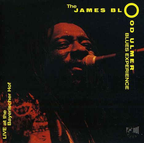 James Blood Ulmer (geb. 1942): Blues Experience - Live At Bayrischer Hof, CD