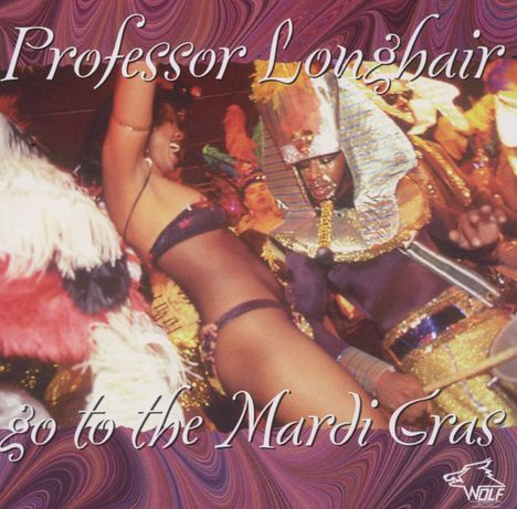 Professor Longhair: Go To The Mardi Gras, CD