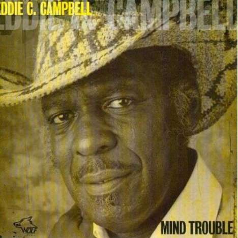 Eddie C. Campbell: Mind Trouble, CD