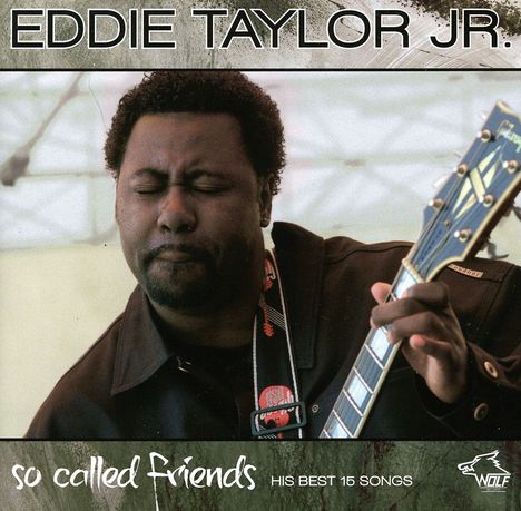 Eddie Taylor Jr.: So Called Friends, CD