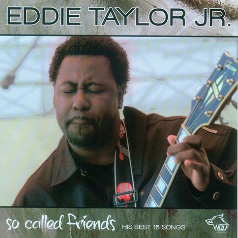 Eddie Taylor Jr.: So Called Friends, CD