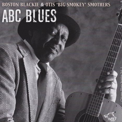 Boston Blackie &amp; Otis "Big Smokey" Smothers: Vol. 1-Chicago Blues Se, CD