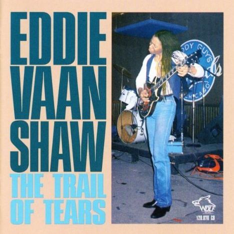 Eddie Shaw (1937-2018): Trail Of Tears, CD