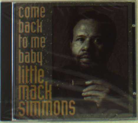 Little Mack Simmons: Come Back To Me Baby, CD