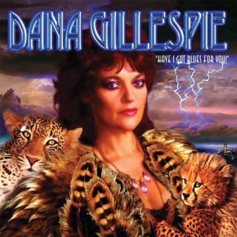 Dana Gillespie: Have I Got Blues For Yo, CD