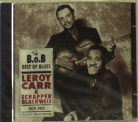 Leroy Carr: Leroy Carr &amp; Scrapper Blackwell: Best Of Blues 1929 - 1935, CD