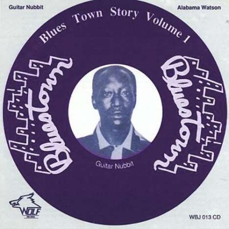 Watson Alabama/Guitar Nubbit: Vol. 1-Bluestown Story, CD